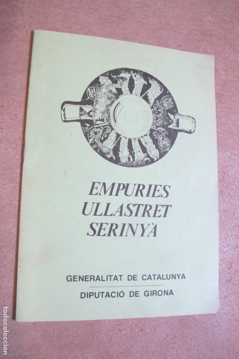 Coleccionismo de revistas y peri&oacute;dicos: EMPURIES ULLASTRET SERINYA. GENERALITAT DE CATALUNYA. DIPUTACIO DE GIRONA