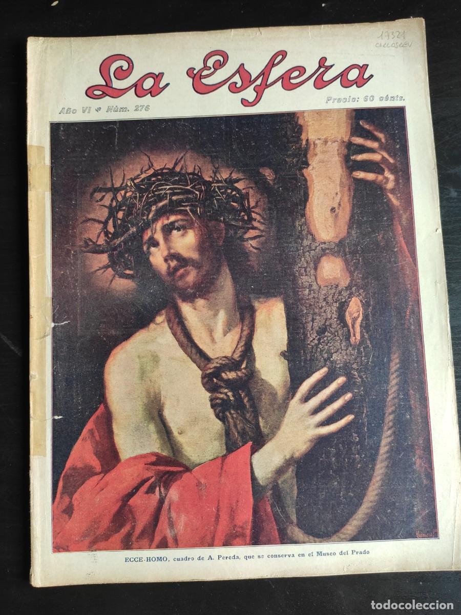 Coleccionismo de revistas y peri&oacute;dicos: LA ESFERA. N&ordm; 276. A&Ntilde;O 1919. JOYAS DEL ARTE CRISTIANO. SEMANA SANTA SEVILLANA. EL EXASPERADO .. LEER