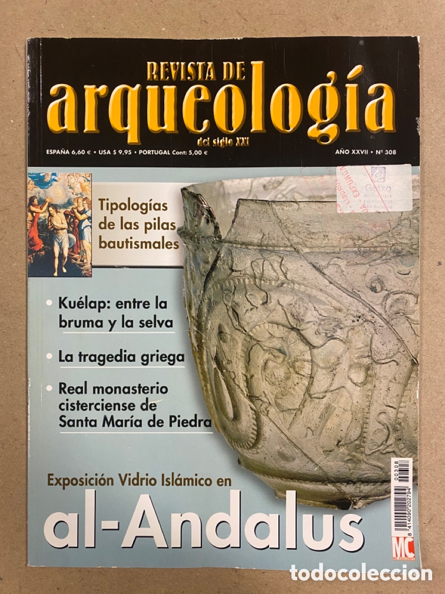 Collezionismo di Riviste e Giornali: REVISTA DE ARQUEOLOG&Iacute;A N&deg; 308 (2006). VIDRIO ISL&Aacute;MICO EN AL-ANDALUS, LA TRAGEDIA GRIEGA,&hellip;