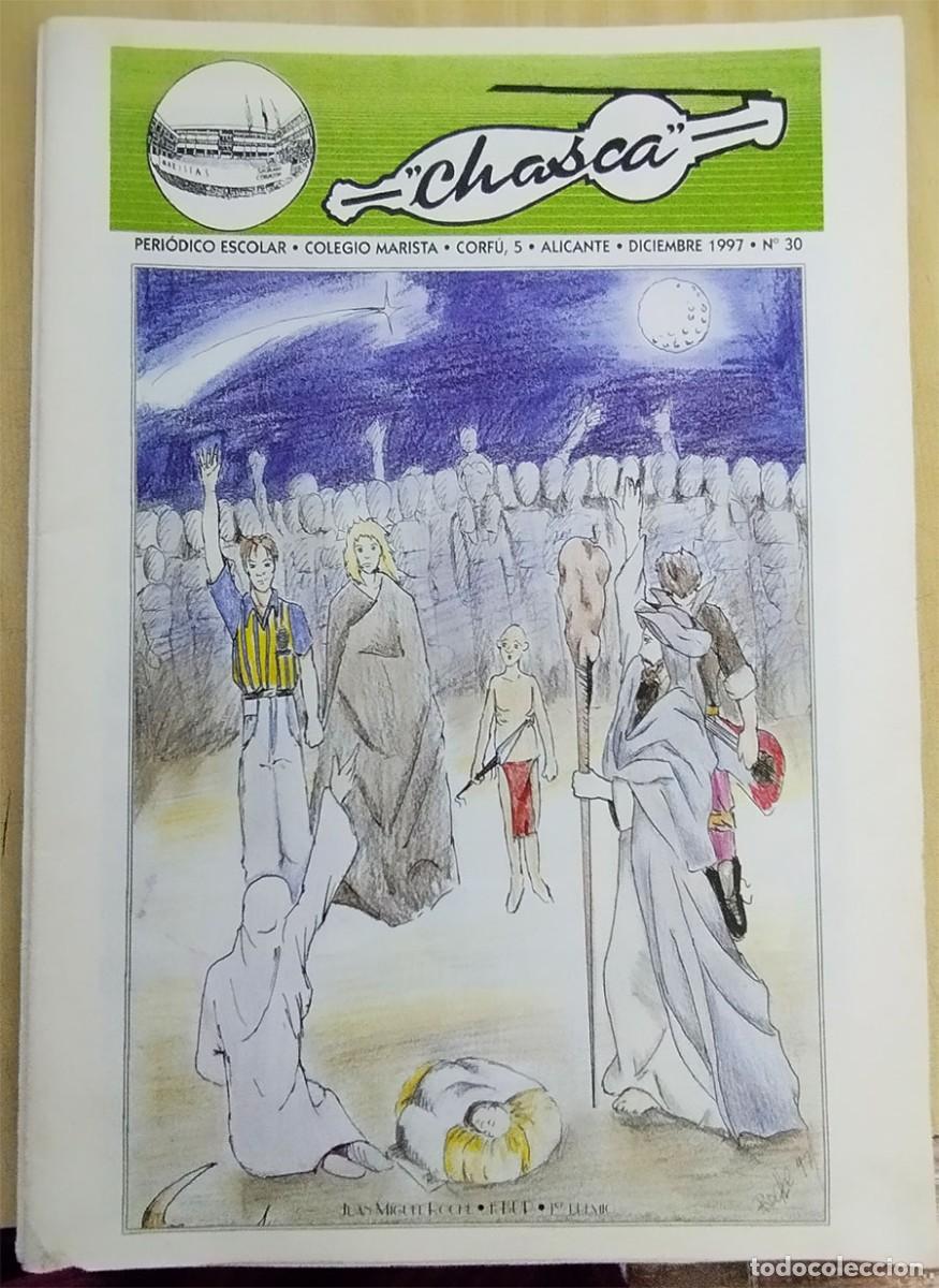 Collectionnisme de Revues et Journaux: CHASCA N.&ordm; 30 DICIEMBRE 1997 PERIODICO ESCOLAR MARISTAS ALICANTE FIESTAS COLEGIALES MUCHAS FOTOGRAFI