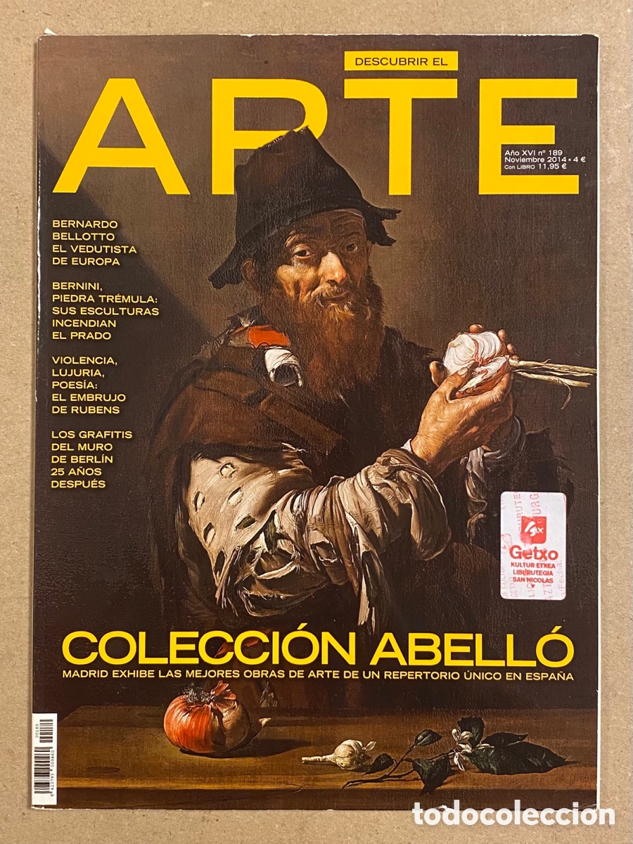Collectionnisme de Revues et Journaux: DESCUBRIR EL ARTE N&deg; 189 (2014). COLECCI&Oacute;N ABELL&Oacute;, BERNARDO BELLOTTO, BERNINI, GRAFITIS MURO BERL&Iacute;N