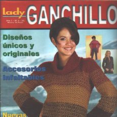Coleccionismo de Revistas y Periódicos: LADY GANCHILLO Nº3 - ”COSTURA, PUNTO DE CRUZ, GANCHILLO, ETC...”. Lote 394191274