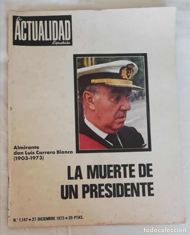 Coleccionismo de revistas y peri&oacute;dicos: ANTIGUA REVISTA / OLD MAGAZINE: LA ACTUALIDAD ESPA&Ntilde;OLA LA MUERTE DE UN PRESIDENTE CARRERO BLANCO