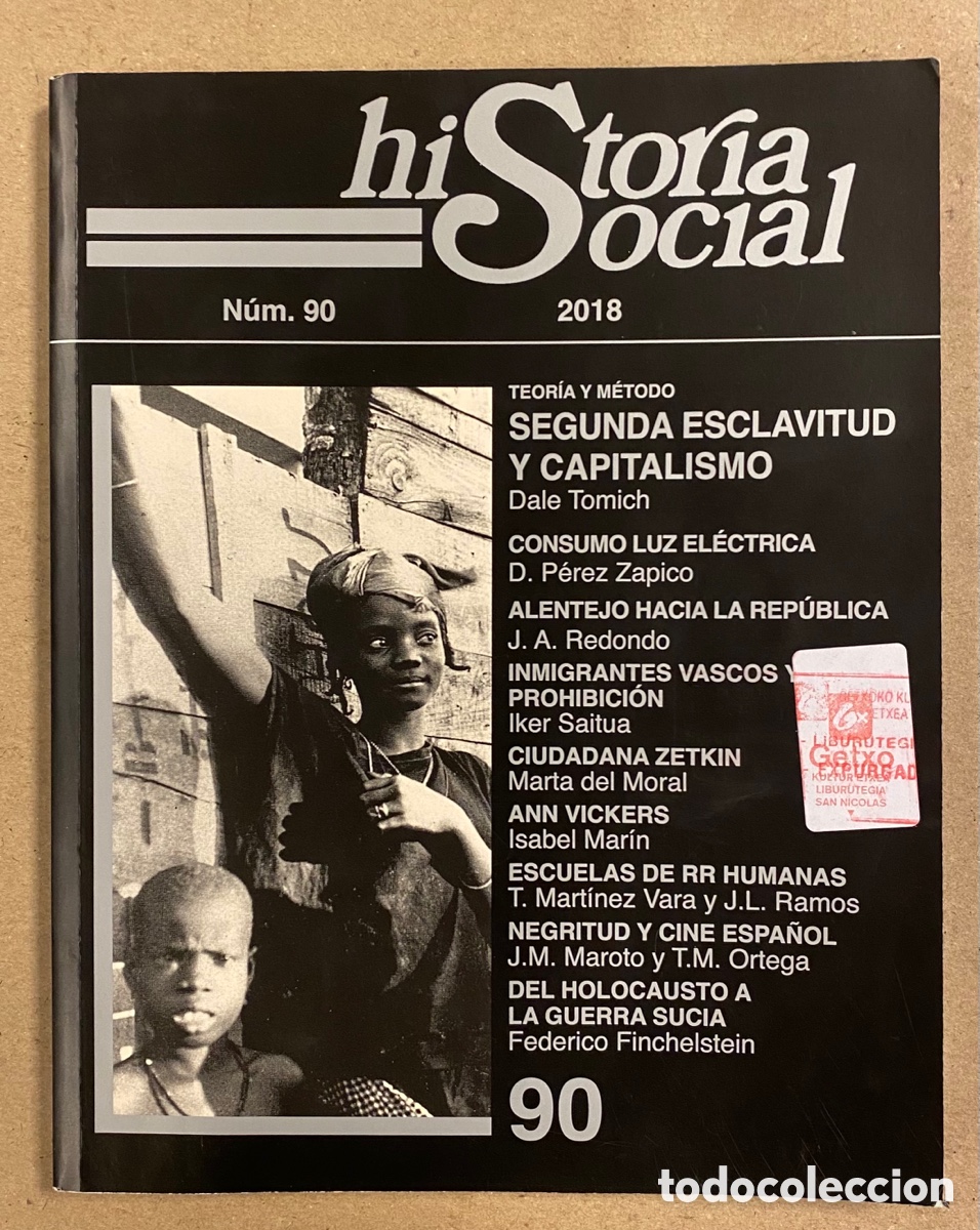 Sammeln von Zeitschriften und Zeitungen: REVISTA HISTORIA SOCIAL N&deg; 90 (2018). SEGUNDA ESCLAVITUD Y CAPITALISMO, ALENTEJO HACIA LA REP&Uacute;BLICA