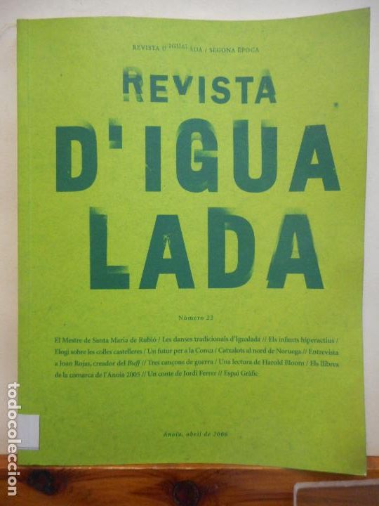Sammeln von Zeitschriften und Zeitungen: REVISTA D'IGUALADA/SEGONA EPOCA. N&Uacute;MERO. 22. 2006. 410 GR
