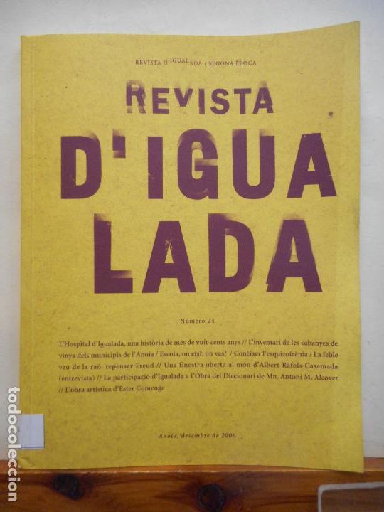 Sammeln von Zeitschriften und Zeitungen: REVISTA D'IGUALADA/SEGONA EPOCA. N&Uacute;MERO. 24. 2006. 410 GR