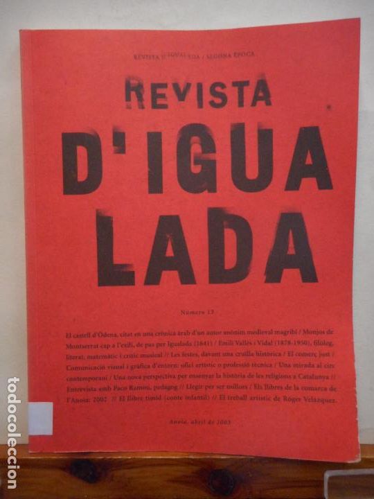 Sammeln von Zeitschriften und Zeitungen: REVISTA D'IGUALADA/SEGONA EPOCA. N&Uacute;MERO 13. 2003. 410 GR