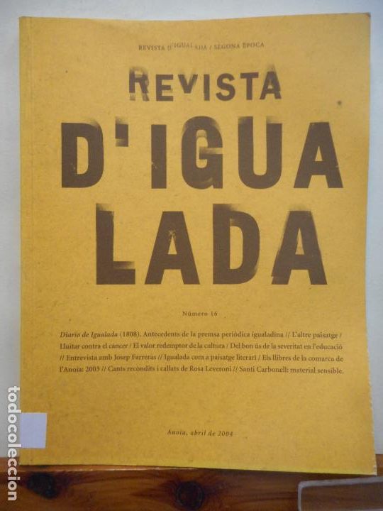 Sammeln von Zeitschriften und Zeitungen: REVISTA D'IGUALADA/SEGONA EPOCA. N&Uacute;MERO 16. 2004. 410 GR
