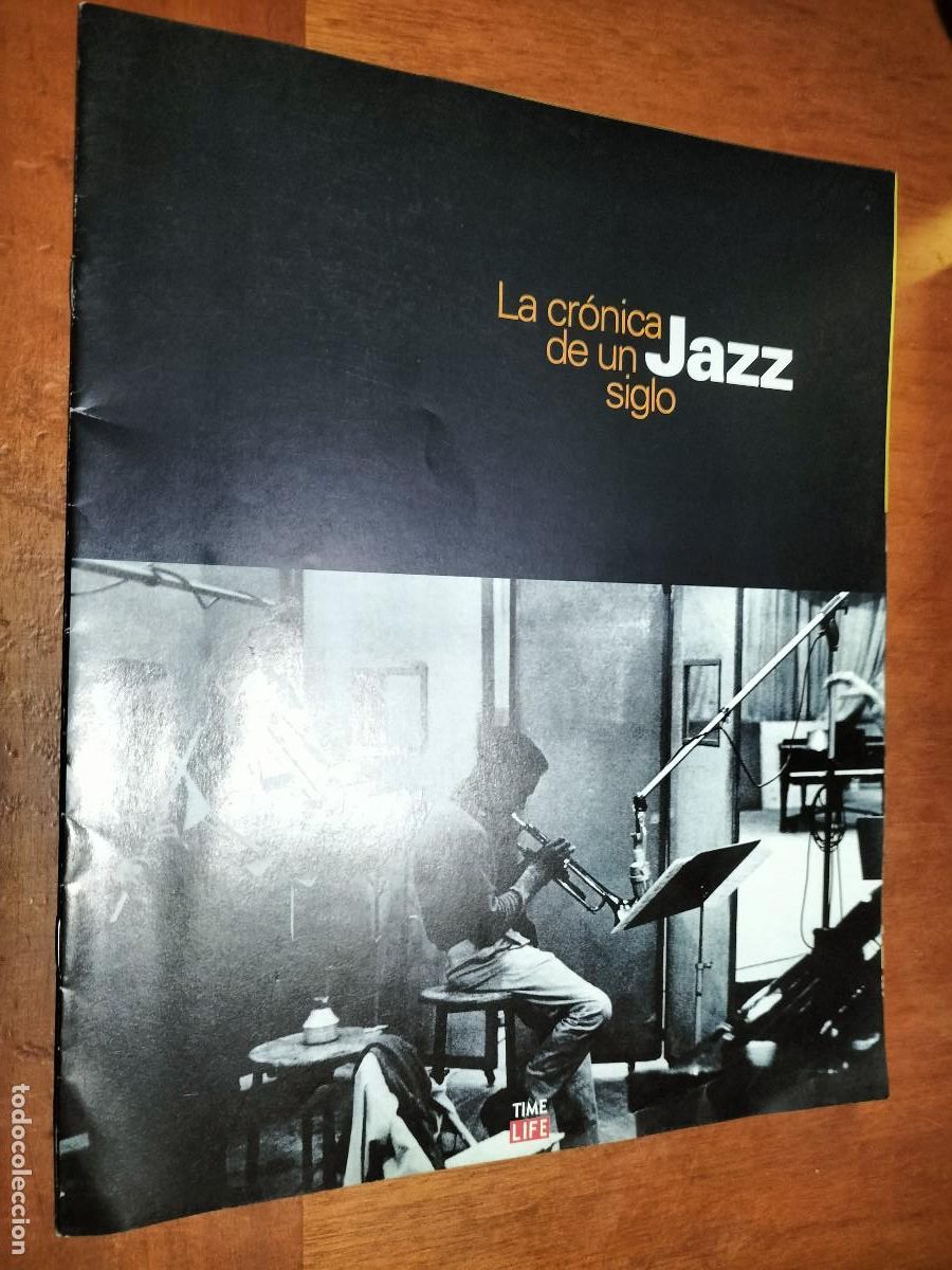 Collection Magazines and Newspapers: LA CR&Oacute;NICA DE UN SIGLO JAZZ. TIME LIFE. GRAPA. BUEN ESTADO