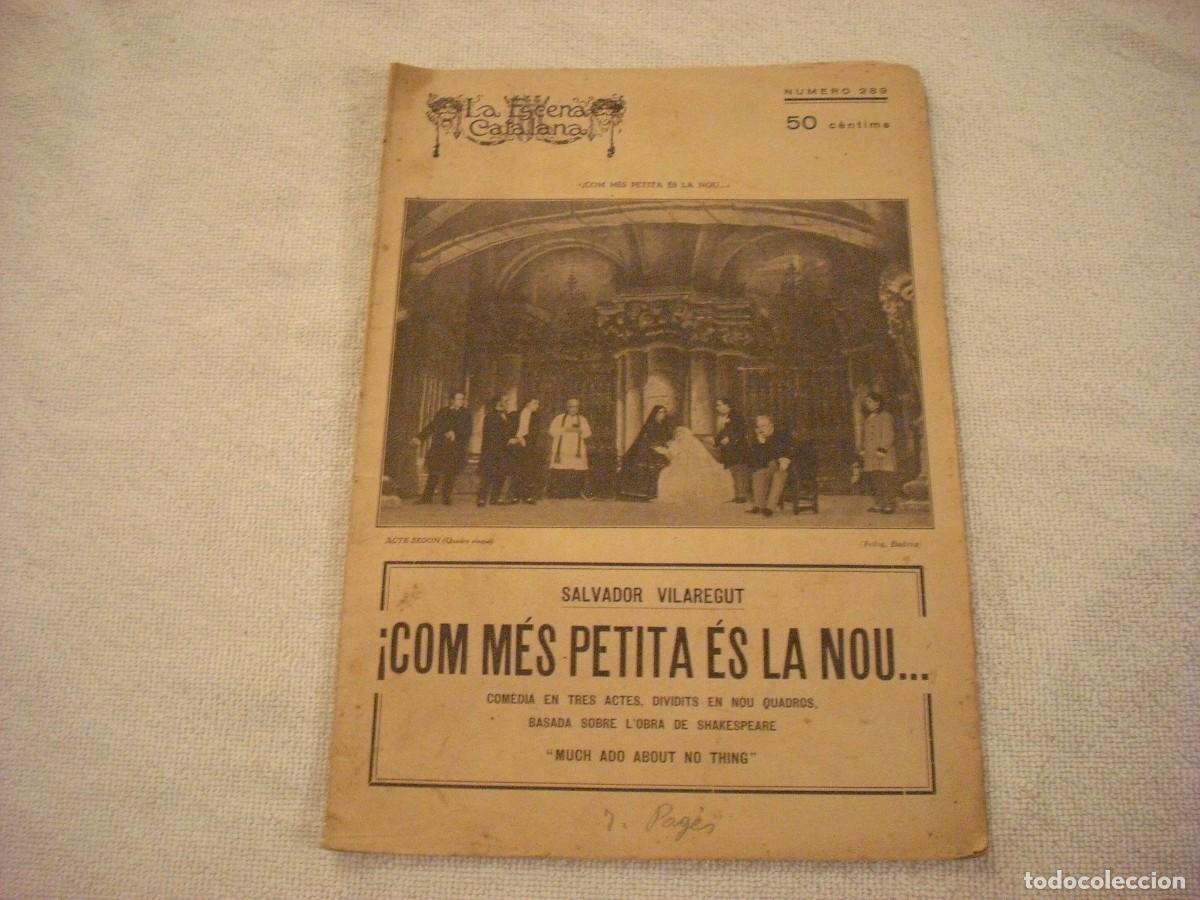 Collection Magazines and Newspapers: LA ESCENA CATALANA N. 289 , COM MES PETITA ES LA NOU...SALVADOR. VILAREGUT. COMEDIA 3 ACTES.