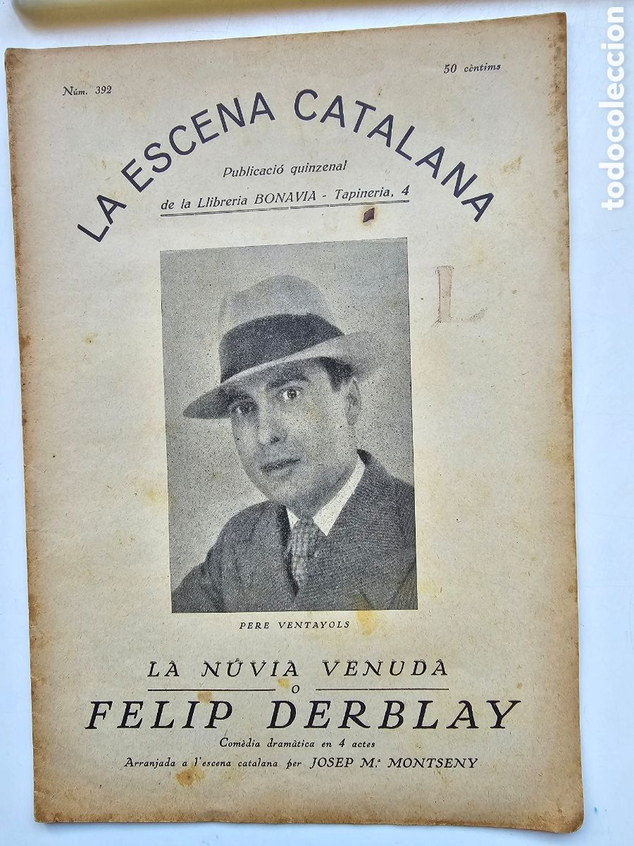 Collection Magazines and Newspapers: Revista de teatro La Escena Catalana n&deg; 392 de 1934 La n&uacute;via venuda o Felip Derblay