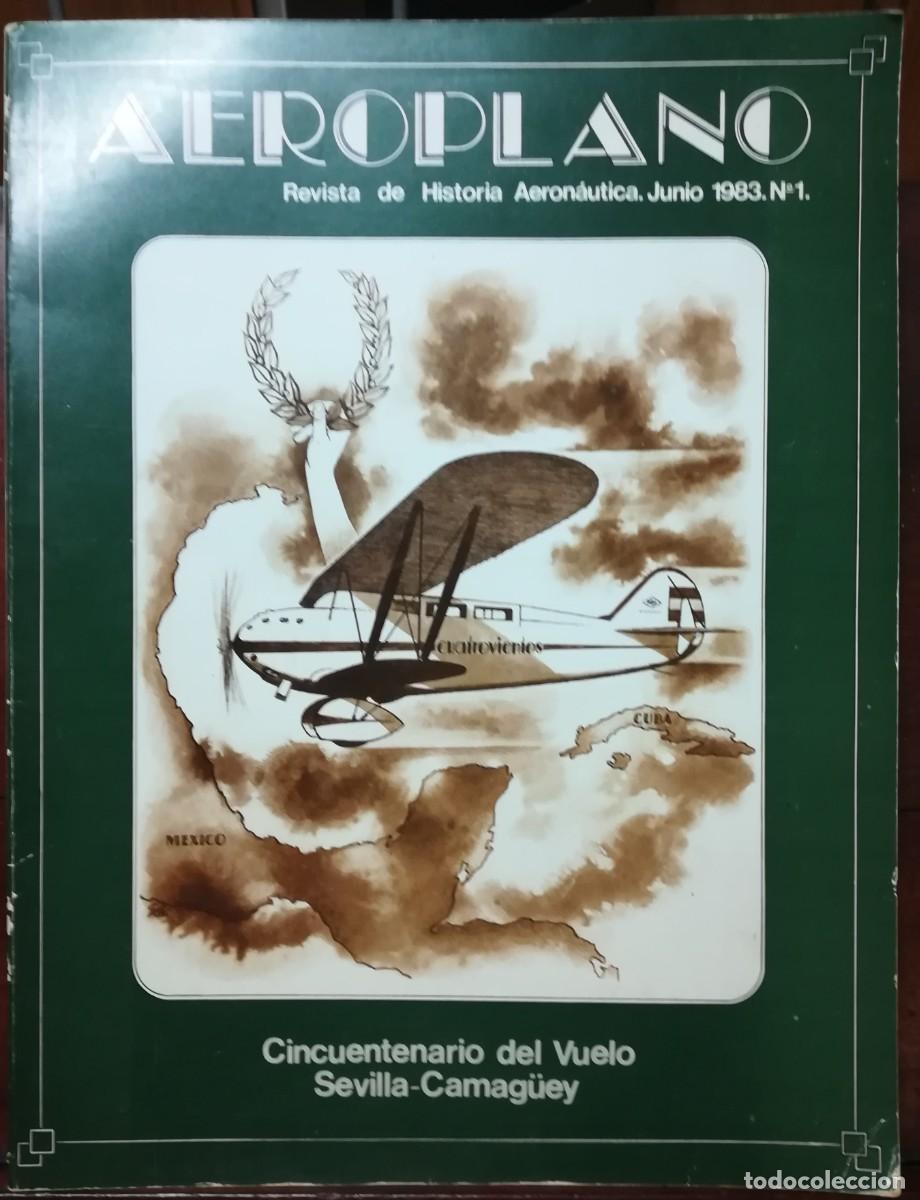 Coleccionismo de Revistas y Peri&oacute;dicos: AEROPLANO, REVISTA HIST. AERON&Aacute;UTICA, N&ordm; 1 - 1983 - VUELO SEVILLA-CAMAG&Uuml;EY - VER SUMARIO - PJRB