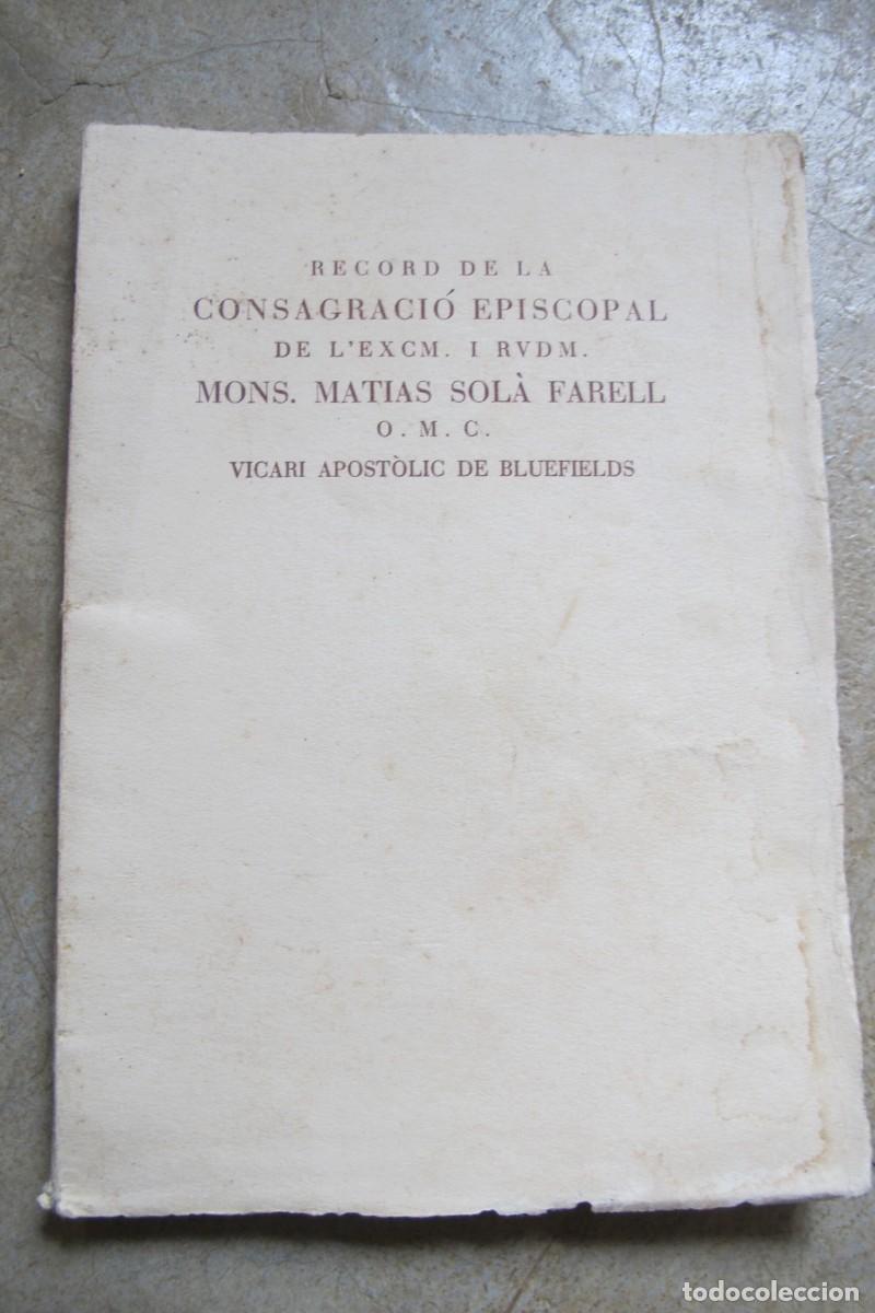 Collezionismo di Riviste e Giornali: RECORDS DE LA CONSAGRACIO EPISCOPAL DE L'EXCM. RVDM. MONS. MATIAS SOLA I FARELL. BLUEFIELDS 1931