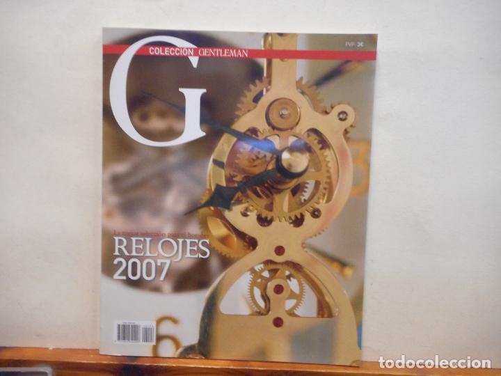 Coleccionismo de revistas y peri&oacute;dicos: LA MEJOR SELECCI&Oacute;N PARA EL HOMBRE. RELOJES 2007. COLECCI&Oacute;N GENTLEMAN.