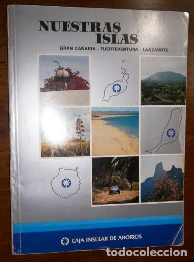 Sammeln von Zeitschriften und Zeitungen: Nuestras Islas / Gran Canaria - Fuerteventura - Lanzarote / Caja Insular de Ahorros, Tenerife 1982
