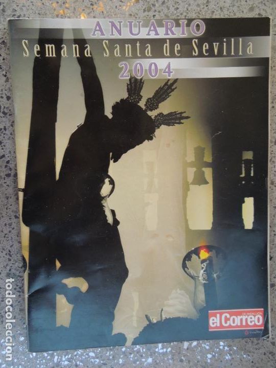 Coleccionismo de Revistas y Peri&oacute;dicos: SEMANA SANTA DE SEVILLA 2004- ANUARIO REVISTA EL CORREO ANDALUCIA