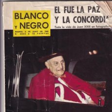 Coleccionismo de Revistas y Periódicos: BLANCO Y NEGRO REVISTA Nº 2666 MADRID, 8 DE JUNIO 1963_EN PORTADA JUAN XXIII. Lote 401327454