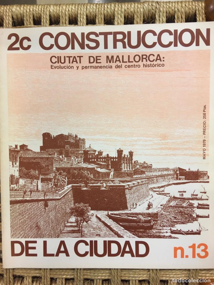 Coleccionismo de Revistas y Peri&oacute;dicos: CIUTAT DE MALLORCA: EVOLUCION Y PERMANENCIA DEL CENTRO HISTORICO, CONSTRUCCION 13