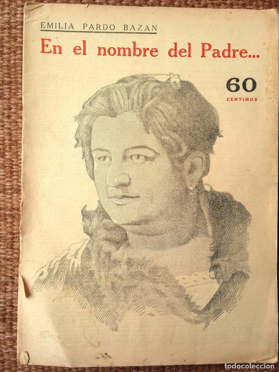 Coleccionismo de Revistas y Peri&oacute;dicos: REVISTA LITERARIA - EMILIA PARDO BAZAN - EN EL NOMBRE DEL PADRE