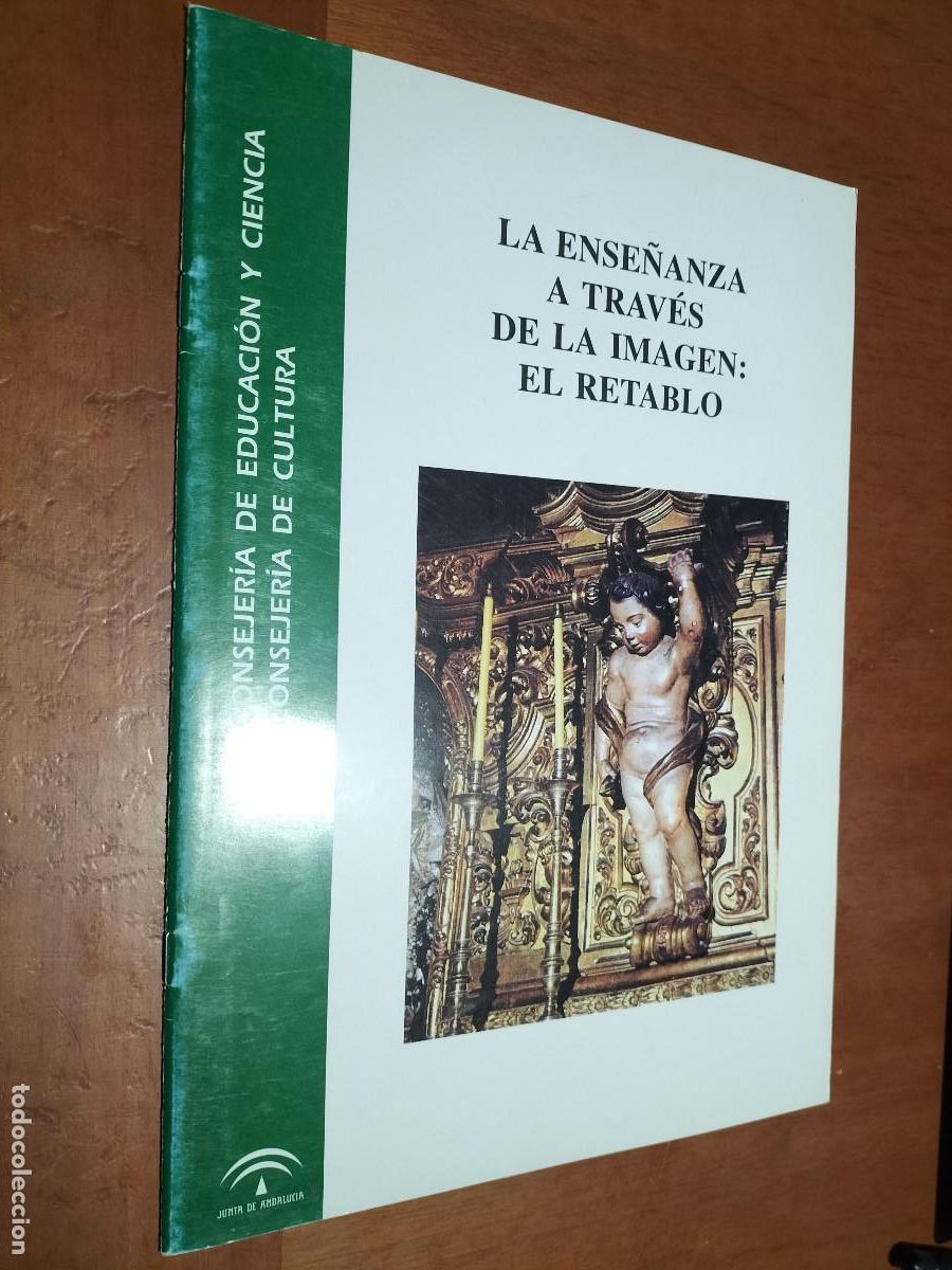 Collection Magazines and Newspapers: LA ENSE&Ntilde;ANZA A TRAV&Eacute;S DE LA IMAGEN DEL RETABLO. JUNTA DE ANDALUCIA. GRAPA. BUEN ESTADO. DIFICIL
