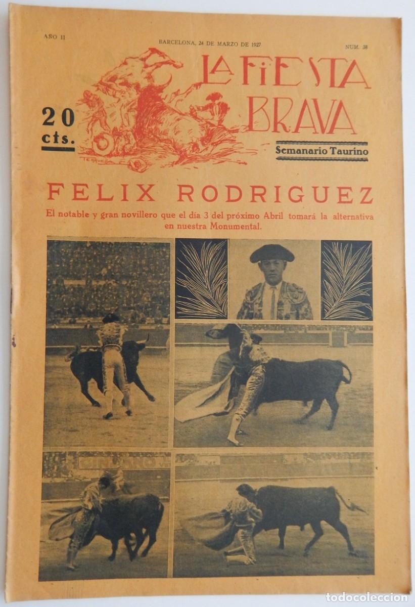 Collezionismo di Riviste e Giornali: La Fiesta Brava Semanario taurino N&uacute;m 38 A&ntilde;o II - 24 de marzo de 1927 / F&eacute;lix Rodr&iacute;guez