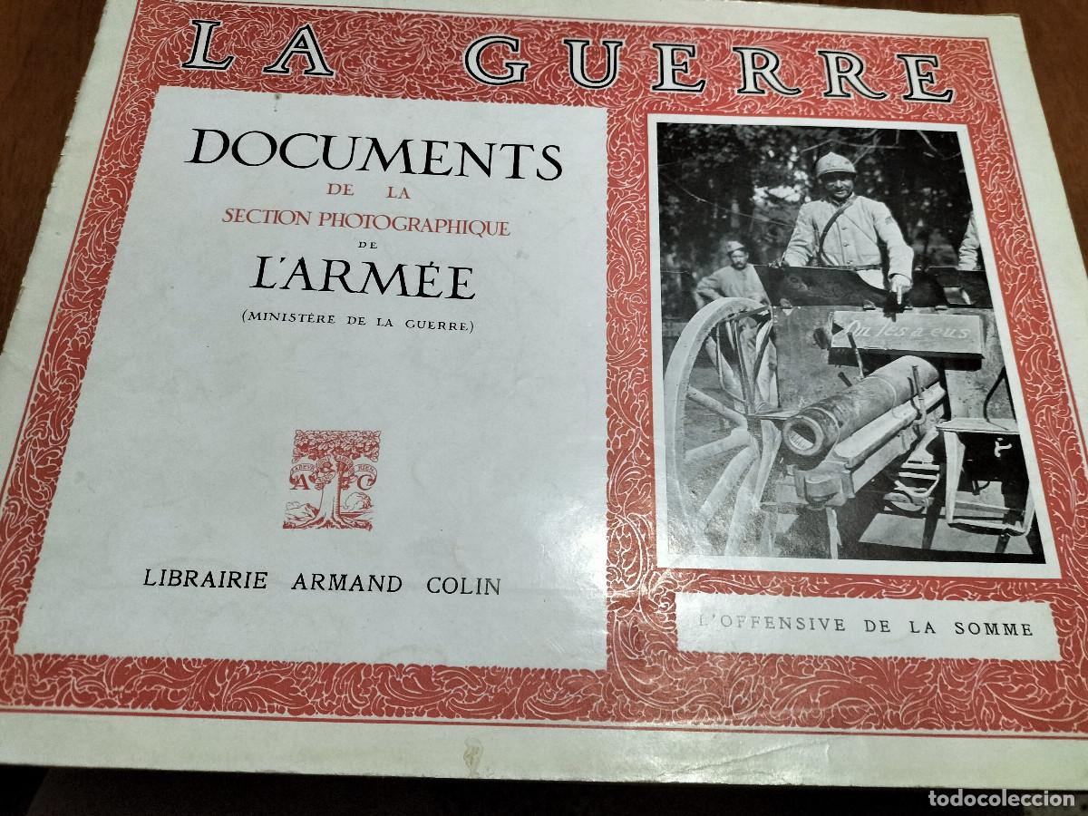 Collection Magazines and Newspapers: XIX L&Aacute; OFFENSIVE LA GUERRE. FOTOGR&Aacute;FICO. L&acute;ARM&Eacute;E. ARMAND COL&Iacute;N. BUEN ESTADO. EN FRANC&Eacute;S DIFICIL