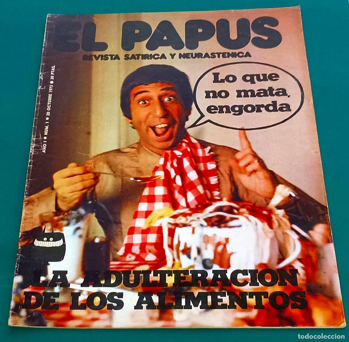 Coleccionismo de Revistas y Peri&oacute;dicos: REVISTA EL PAPUS --- NUMERO 1 --- LO QUE NO MATA ENGORDA --- OCT 1973