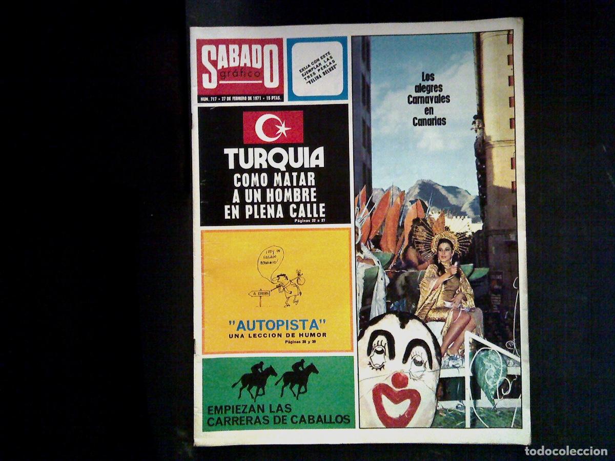 Coleccionismo de Revistas y Peri&oacute;dicos: SABADO GR&Aacute;FICO n&ordm; 717 Febrero 1971 . FRAGA IRIBARNE, GAUD&Iacute;, TURQUIA al borde de la guerra civil, ...