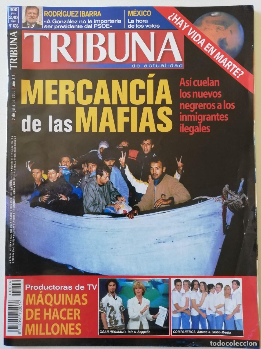 Collezionismo di Riviste e Giornali: Revista TRIBUNA 636 Gran Hermano La Barber&iacute;a del Sur Cr&oacute;nicas Marciana serie Compa&ntilde;eros Juan Villoro