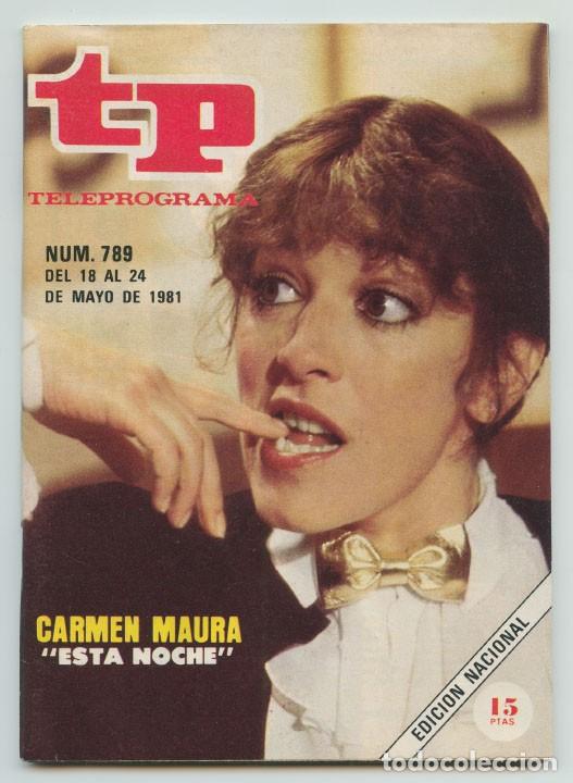Coleccionismo de Revistas y Peri&oacute;dicos: TP - TELEPROGRAMA - N&ordm; 789 - 1981 - CARMEN MAURA, ISABEL TENAILLE, SANCHO GRACIA, EMMA COHEN