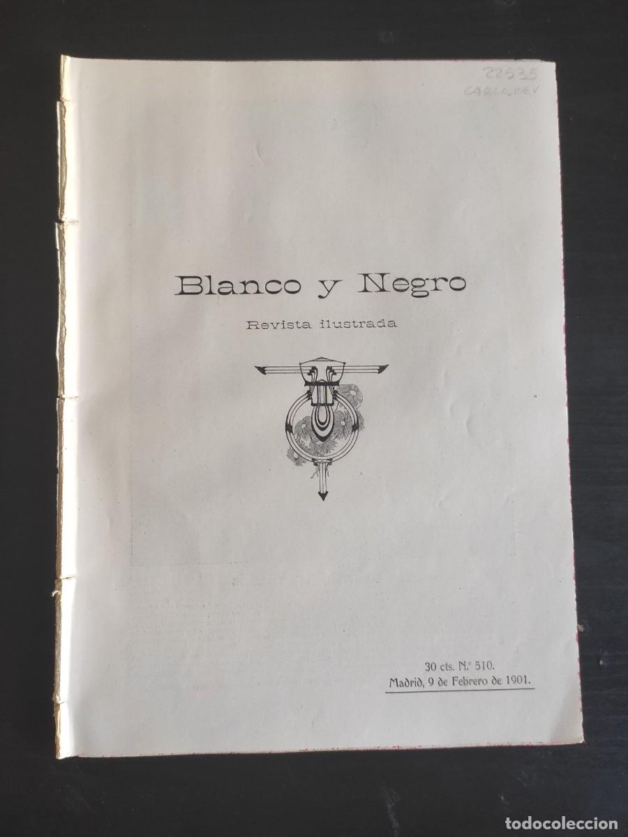 Coleccionismo de revistas y peri&oacute;dicos: BLANCO Y NEGRO. N&ordm; 510. A&Ntilde;O 1901. DON BENITO P&Eacute;REZ GALD&Oacute;S. LA PRINCESA DE ASTURIAS. LOPE DE V.. LEER