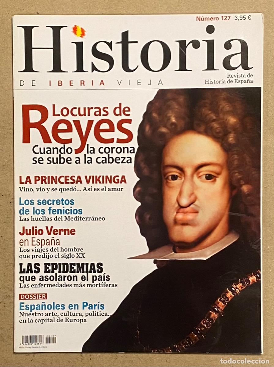 Coleccionismo de Revistas y Peri&oacute;dicos: HISTORIA DE IBERIA VIEJA N&deg; 127. LOCURAS DE REYES, UN ESPA&Ntilde;OL EN NORMAND&Iacute;A, JULIO VERNE EN ESPA&Ntilde;A,