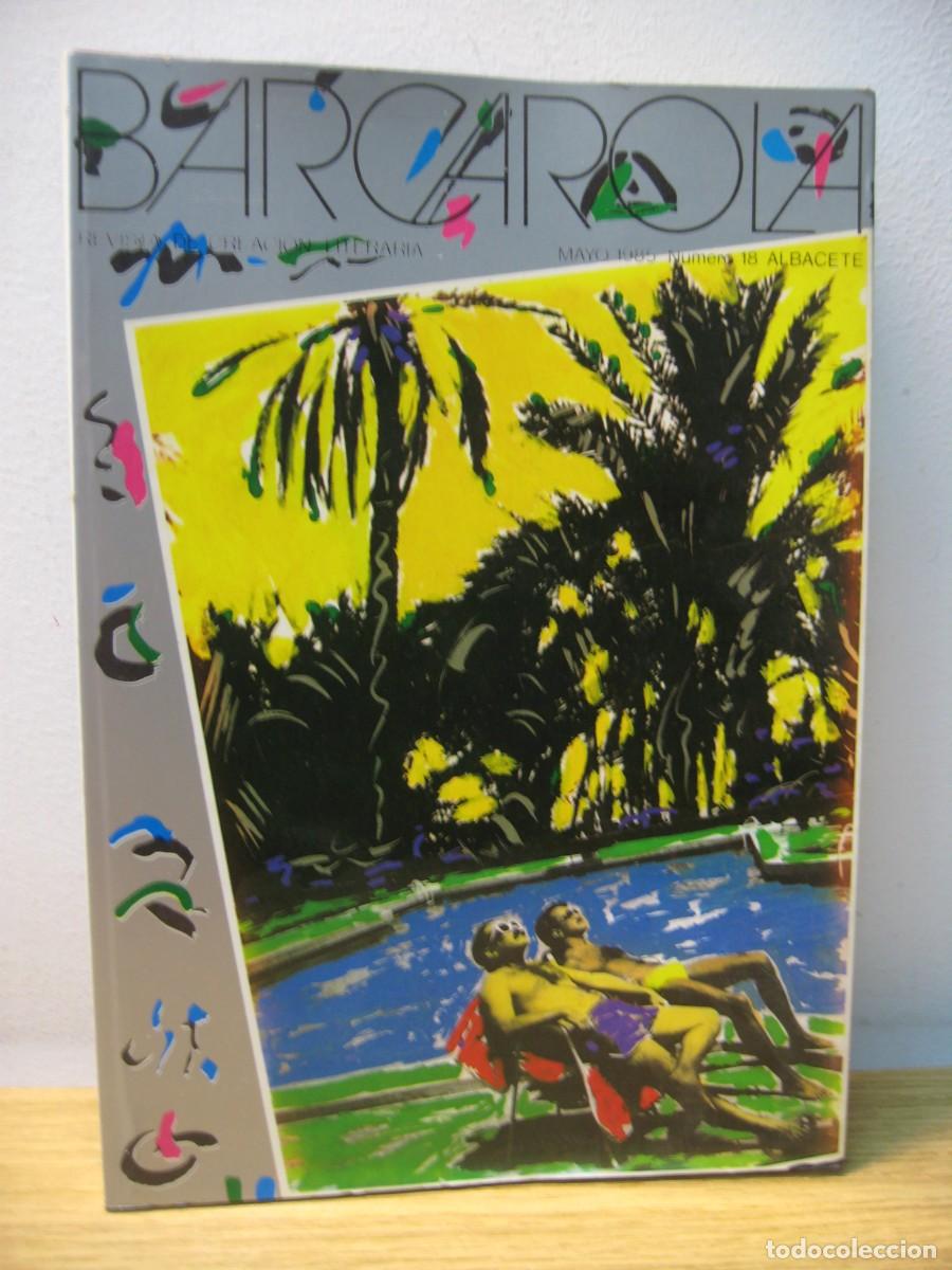 Collectionnisme de Revues et Journaux: BARCAROLA. REVISTA DE CREACION LITERARIA. MAYO 1985. NUMERO 18.