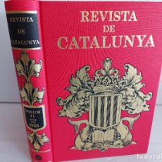 Coleccionismo de Revistas y Periódicos: REVISTA DE CATALUNYA / VOLUM II / GENER JUNY 1925 / EDICIÓN FACSÍMIL / ED: AUSA-1987 / DE LUJO.