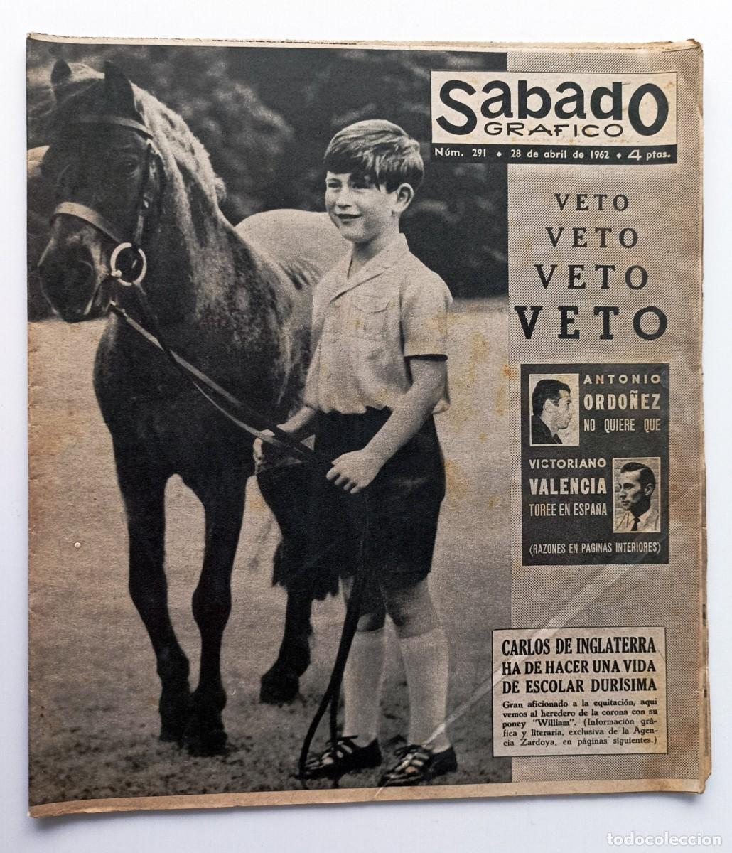 Collezionismo di Riviste e Giornali: REVISTA S&Aacute;BADO GR&Aacute;FICO N&ordm; 291 (ABRIL 1962) - PRINCIPE CARLOS DE INGLATERRA