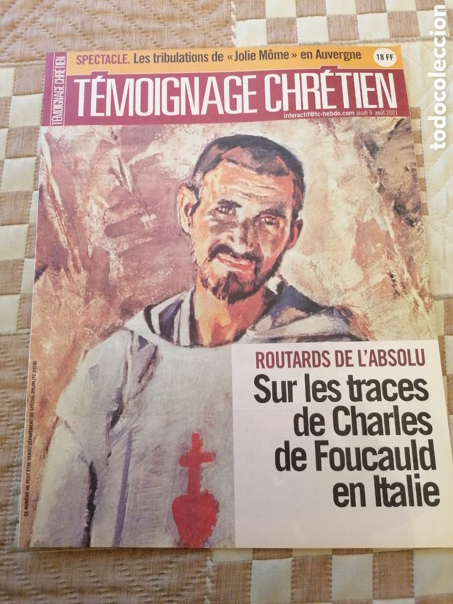 Collectionnisme de Revues et Journaux: T&eacute;moignage Chr&eacute;tien N&ordm; 2978. Revista Cat&oacute;lica Francesa. Agosto 2001. Charles De Foucauld En Italia