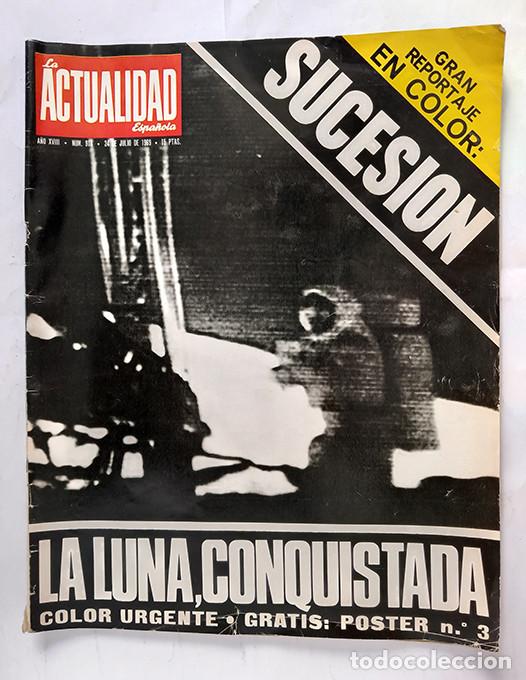 Coleccionismo de revistas y peri&oacute;dicos: Franco pone en marcha la sucesi&oacute;n. La Luna conquistada. La Actualidad Espa&ntilde;ola 24 julio 1969