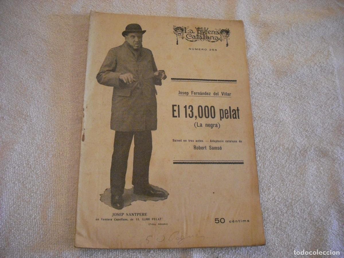 Collectionnisme de Revues et Journaux: LA ESCENA CATALANA N. 255 . EL 13,000PELAT . SAINET EN TRES ACTES. JOSEP FERNANDEZ DE VILLAR.