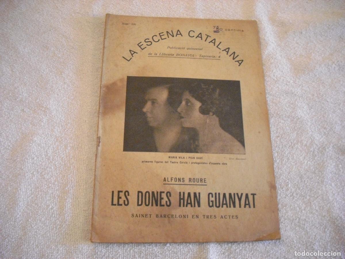 Collectionnisme de Revues et Journaux: LA ESCENA CATALANA N. 390 , LES DONES HAN GUANYAT , SAINET BARCELONI EN 3 ACTES. ALFONS ROURE.