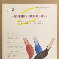 Coleccionismo de Revistas y Periódicos: BUENAS NOTICIAS N° 1 - 2 (BILBAO 1991). HÉROES DEL SILENCIO, REVISTA DE ARTE: PINTURA, MÚSICA, ESCUL