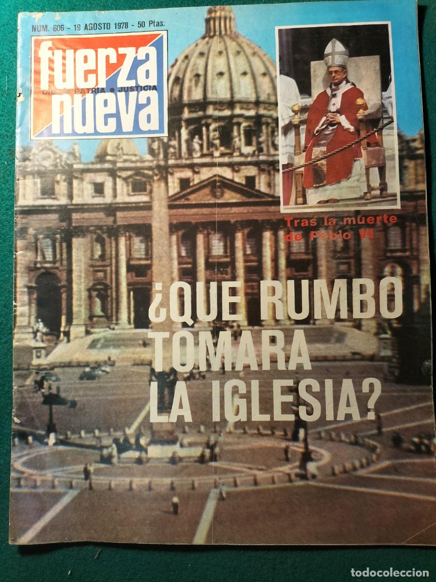 Sammeln von Zeitschriften und Zeitungen: Revista FUERZA NUEVA N 606. ,19 de agosto 1978 &iquest;QUE RUMBO TOMARA LA IGLESIA?