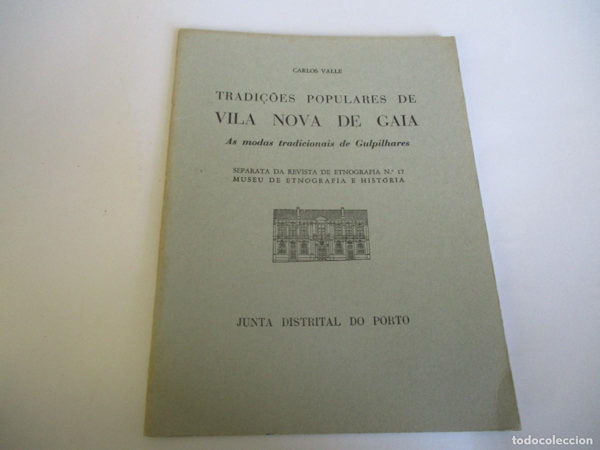 Collection Magazines and Newspapers: CARLOS VALLE Tradi&ccedil;&ocirc;es populares de Vila Nova de Gaia Revista etnogr&aacute;fica N&ordm;17 Portugu&eacute;s) W19282