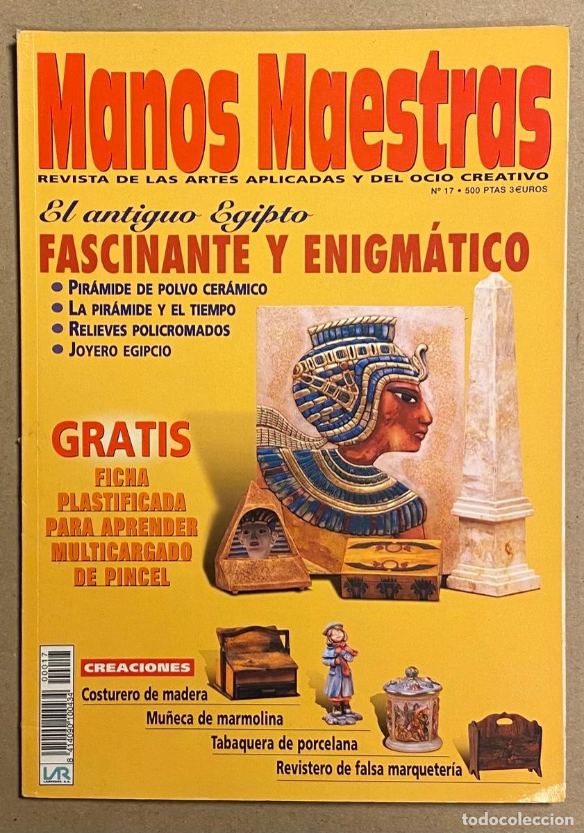 Coleccionismo de revistas y peri&oacute;dicos: MANOS MAESTRAS N&deg; 17. REVISTA DE LAS ARTES APLICADAS Y DEL OCIO CREATIVO. VER SUMARIO EN FOTOGRAF&Iacute;AS