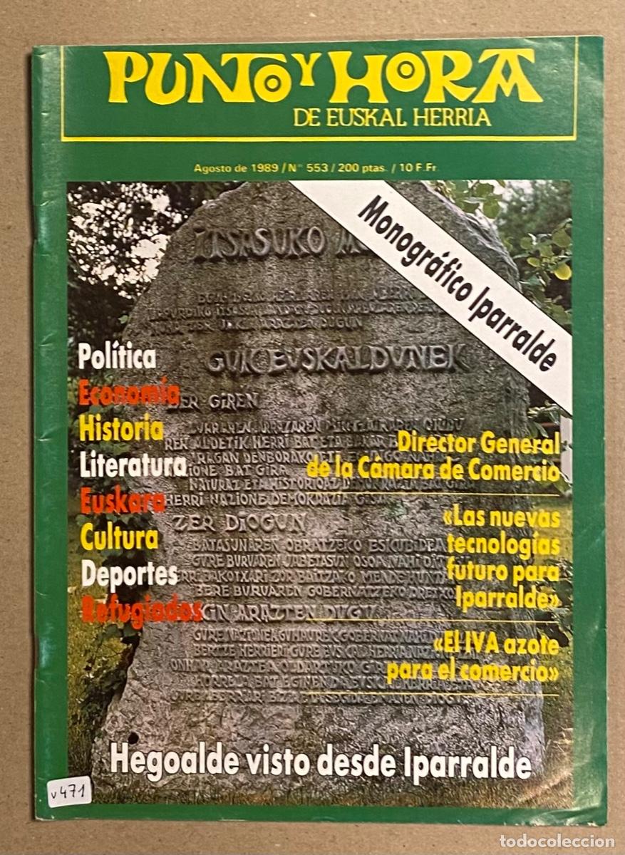 Collezionismo di Riviste e Giornali: PUNTO Y HORA DE EUSKAL HERRIA N&deg; 553 (1989). VER SUMARIO EN FOTOGRAF&Iacute;AS.