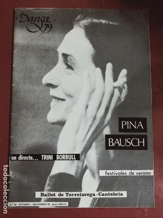 Coleccionismo de Revistas y Peri&oacute;dicos: DANZA 79 N&ordm; 45. OCTUBRE - NOVIEMBRE 1985. PINA BAUSCH. TRINI BORRULL. BALLET TORRELAVEGA CANTABRIA