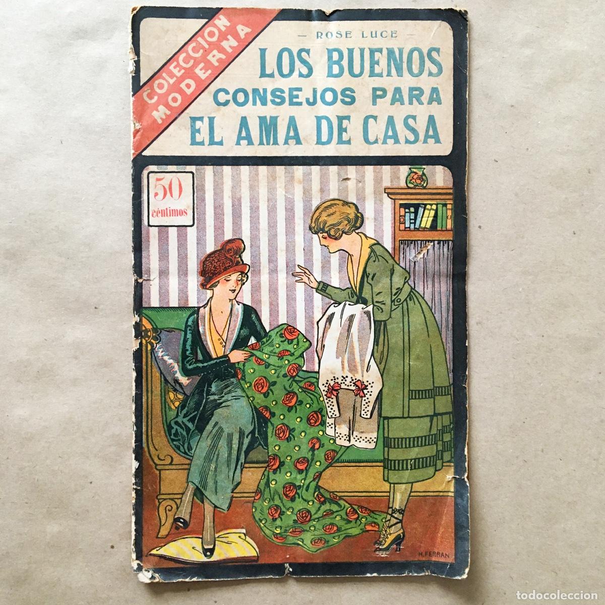 Coleccionismo de revistas y peri&oacute;dicos: LOS BUENOS CONSEJOS PARA EL AMA DE CASA - COLECCI&Oacute;N MODERNA - ROSE LUCE - ILUSTRACI&Oacute;N H. FERRAN