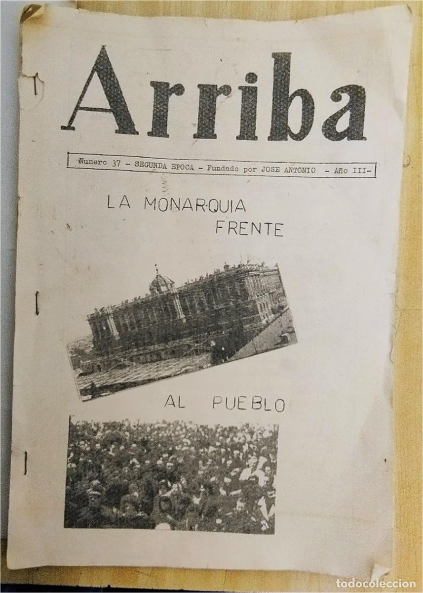 Coleccionismo de revistas y peri&oacute;dicos: REVISTA ARRIBA FALANGISTA SEGUNDA EPOCA A&Ntilde;O III N.&ordm; 37 LA MONARQUIA FRENTE AL PUEBLO CON DOS ARTICUL