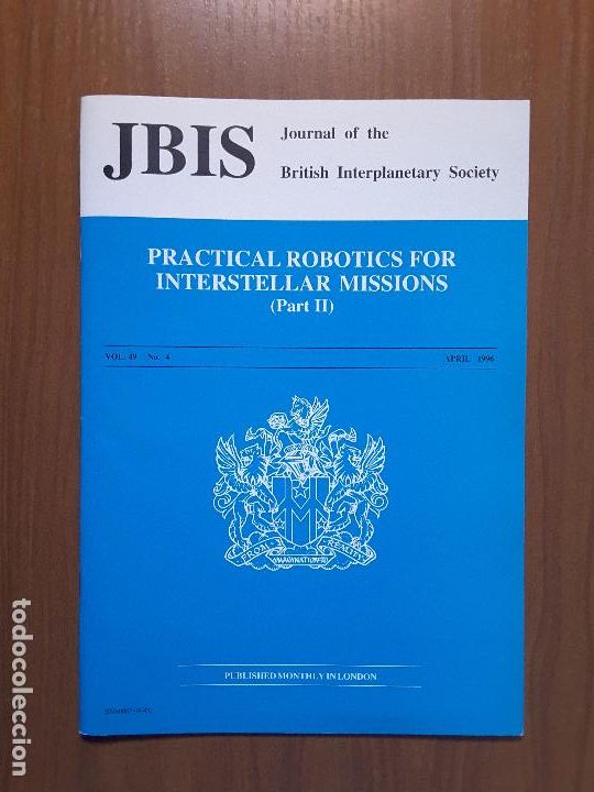 Collezionismo di Riviste e Giornali: Journal of the British Interplanetary Society Vol. 49, No. 4 - Practical Robotics for Interstellar M