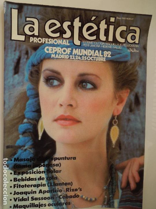Coleccionismo de Revistas y Peri&oacute;dicos: LA ESTETICA PROFESIONAL REVISTA N&ordm; 47- 05-1982- CEPROF MUNDIAL 82 - DIGITOPUNTURA