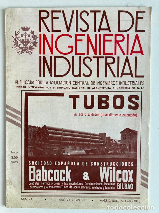 Coleccionismo de revistas y peri&oacute;dicos: REVISTA DE INGENIERIA INDUSTRIAL N&ordm; 74 - MADRID A&Ntilde;O 1936